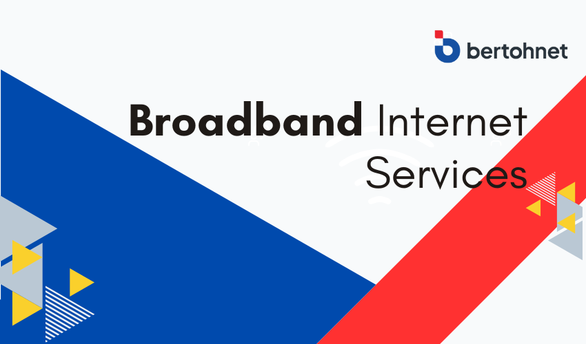 Broadband Internet Services